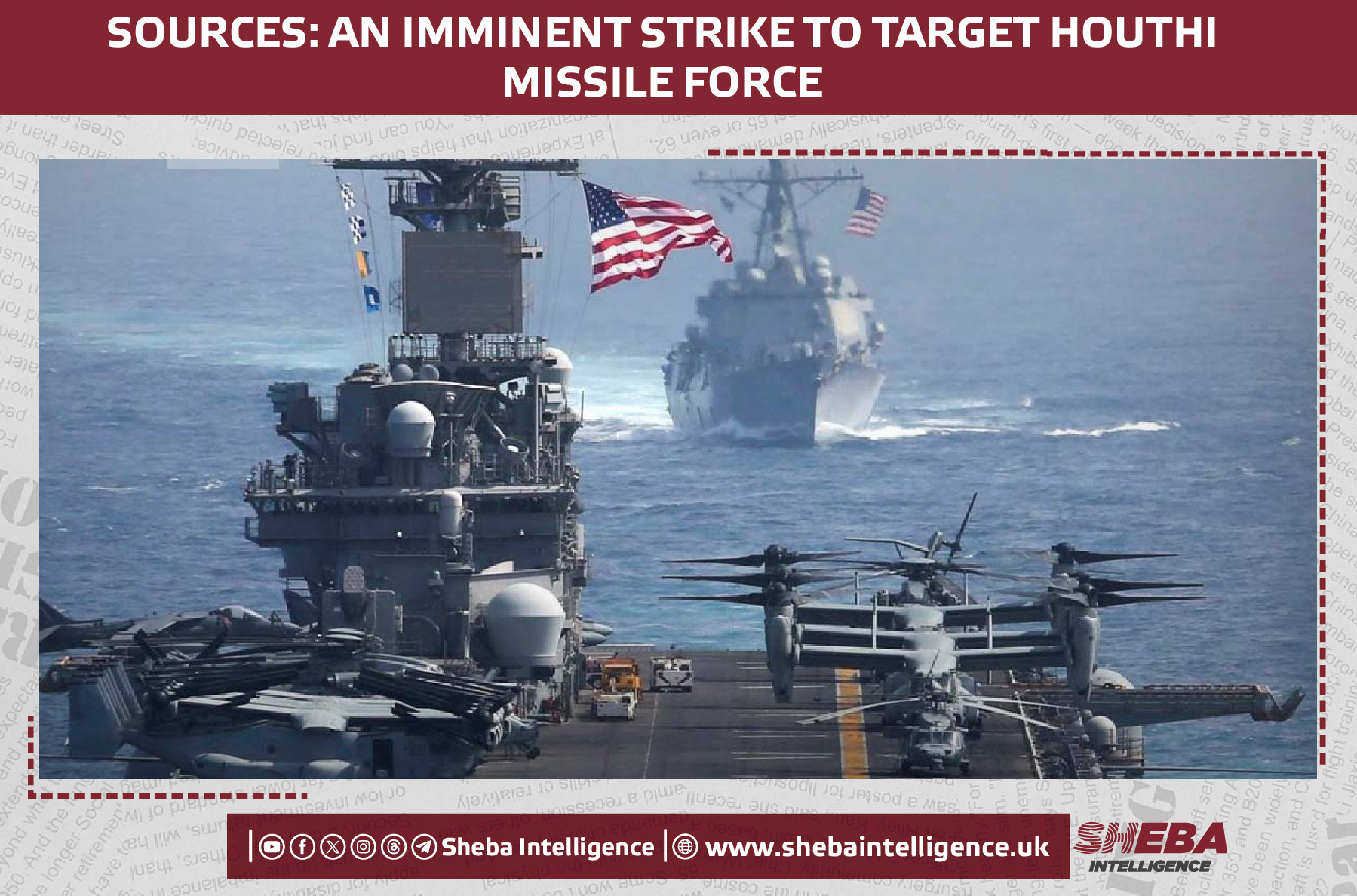 Sources: An Imminent Strike to Target Houthi Missile Force