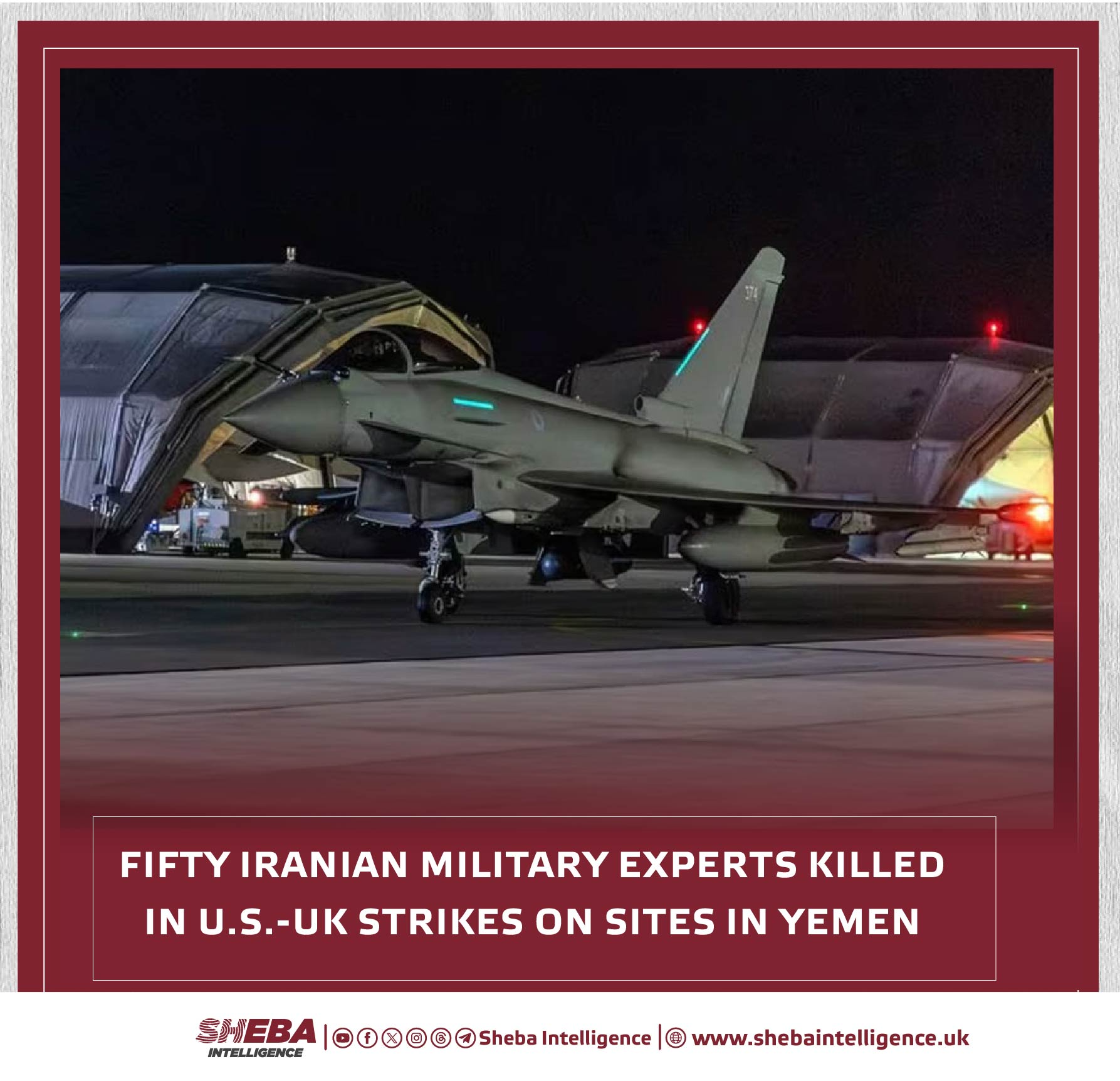 Fifty Iranian Military Experts Killed in U.S.-UK Strikes on Sites in Yemen