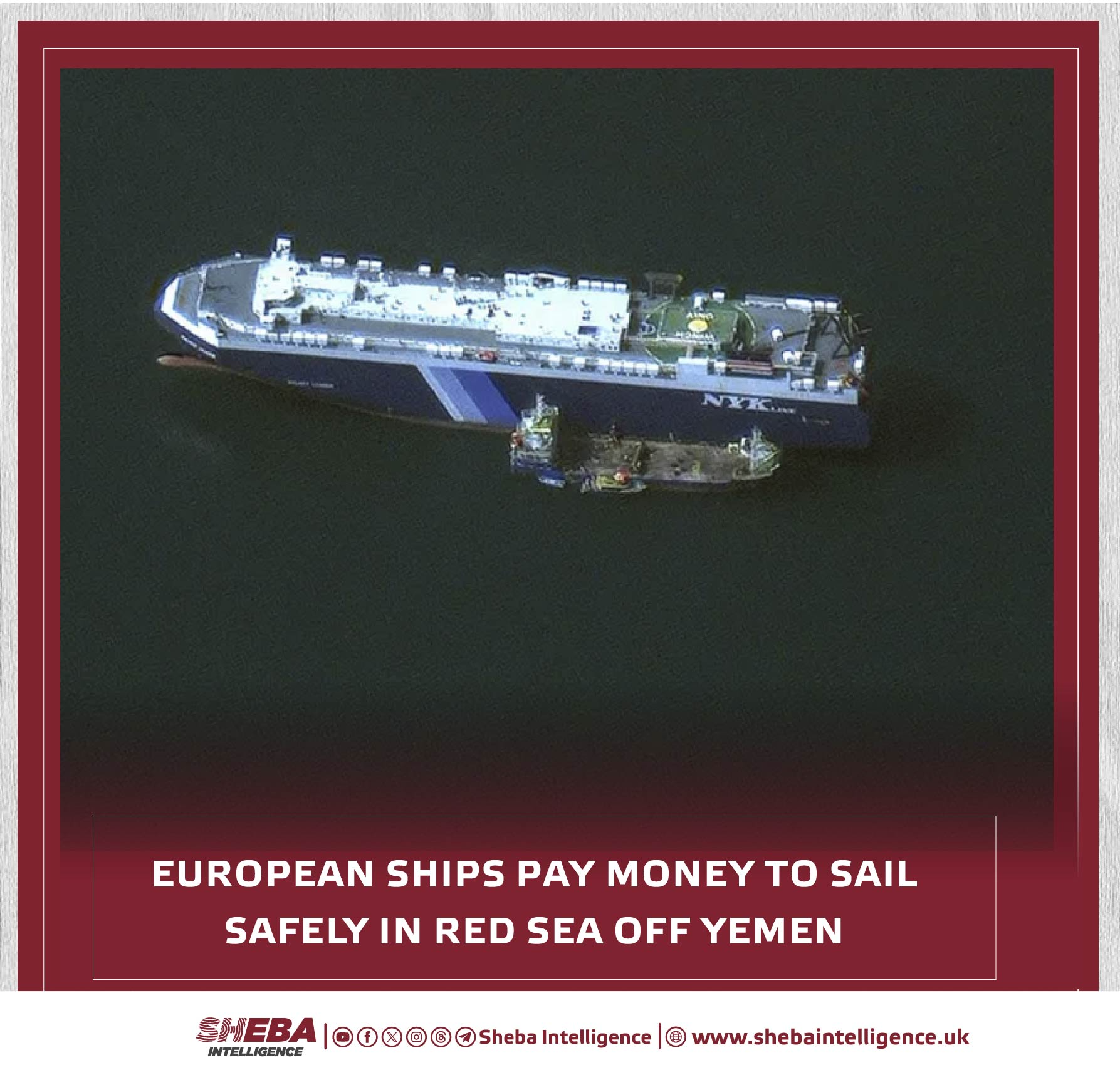 European Ships Pay Money to Sail Safely in Red Sea Off Yemen