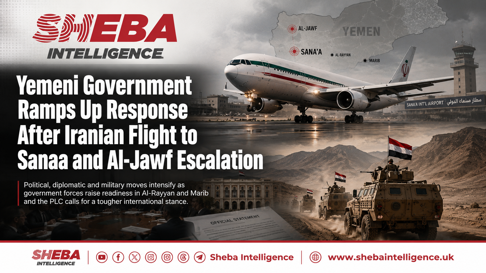 Yemeni Government Steps Up Political and Military Response After Iranian Flight to Sanaa and Houthi Escalation in Al-Jawf