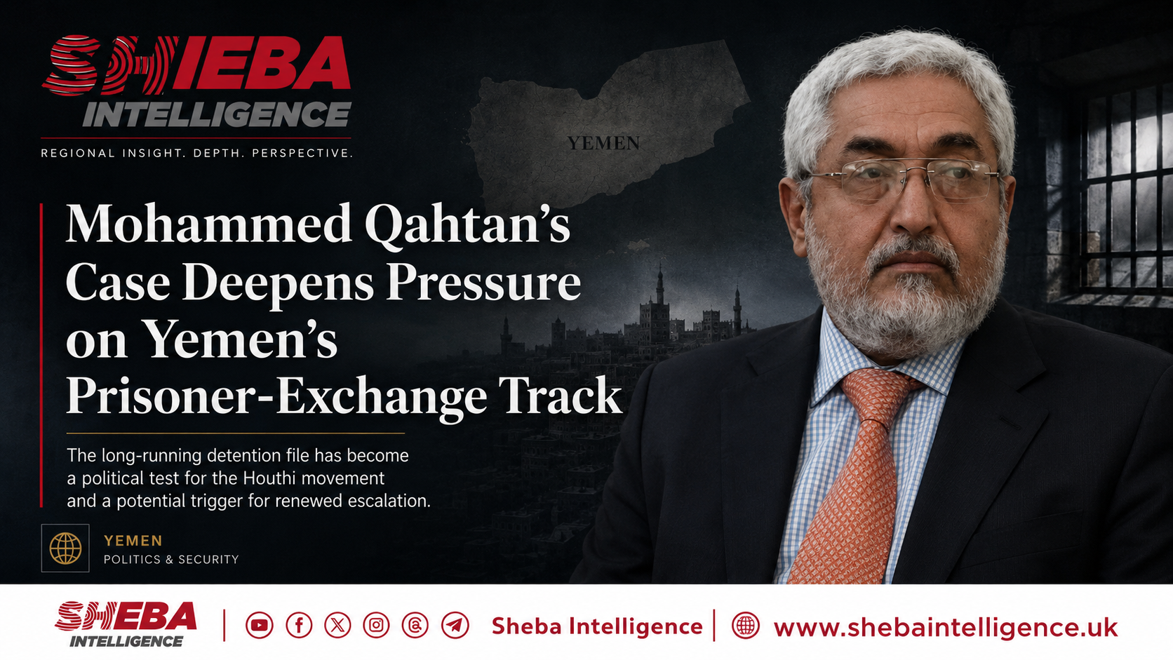 Mohammed Qahtan’s Fate Tests Houthi Credibility as Yemen’s Prisoner Deal Comes Under Pressure