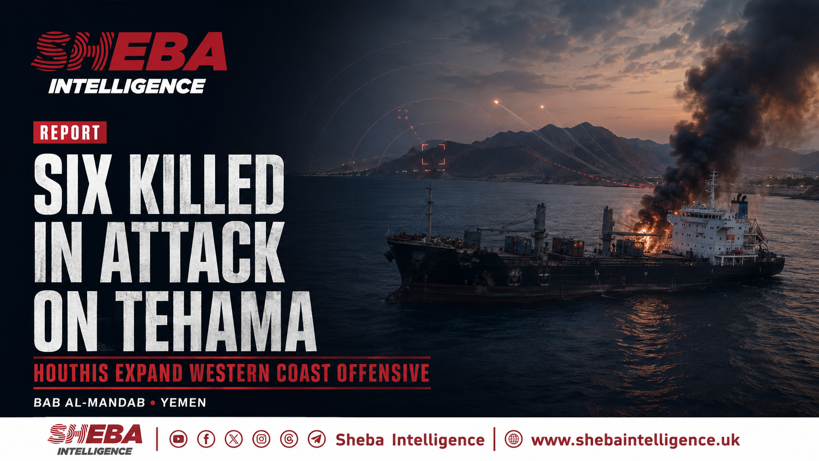 Six Killed in Attack on Tehama.. as Houthis Expand Western Coast Offensive