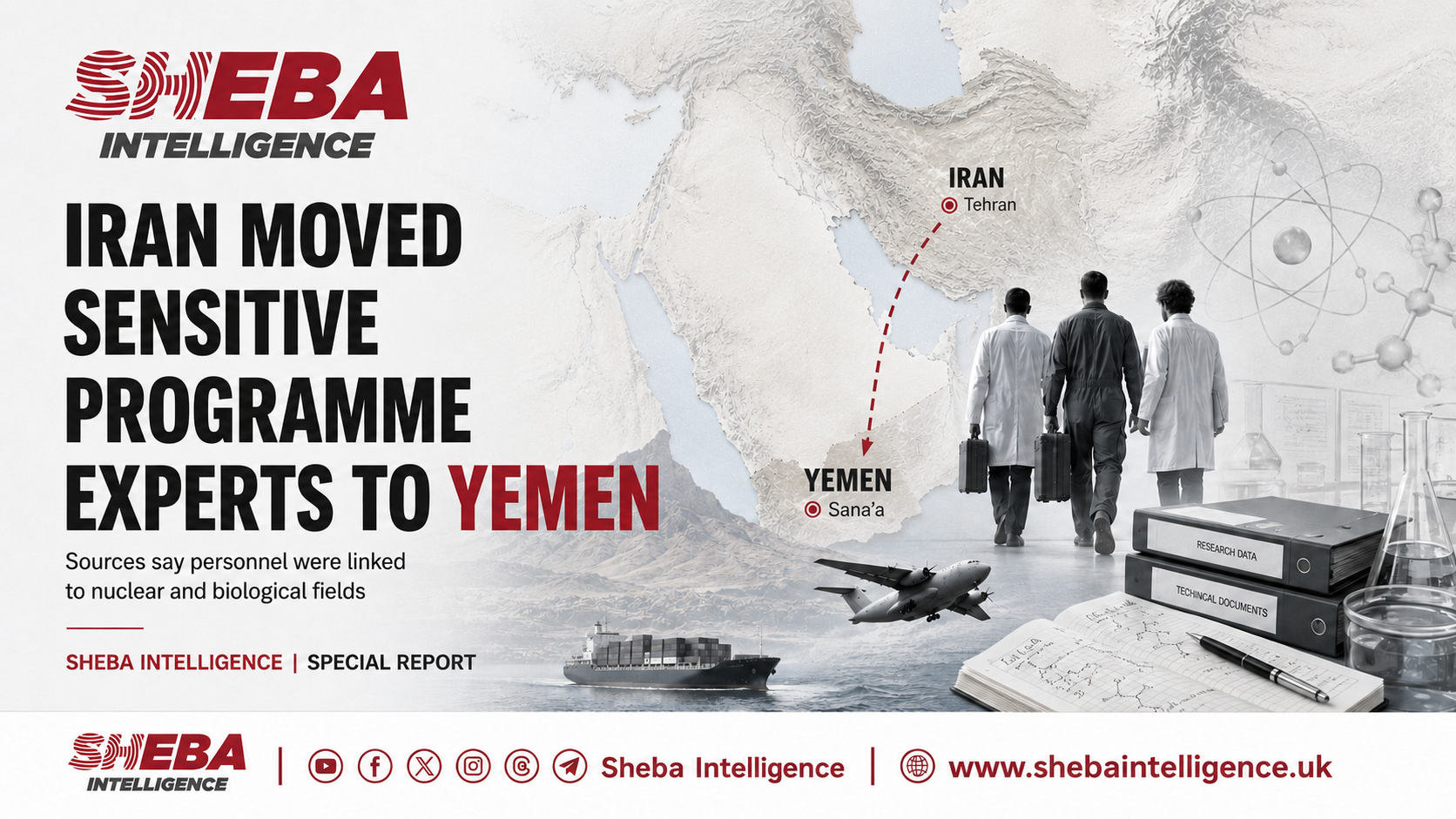 Iran Moved Experts Linked to Sensitive Programmes to Yemen, Sources Say