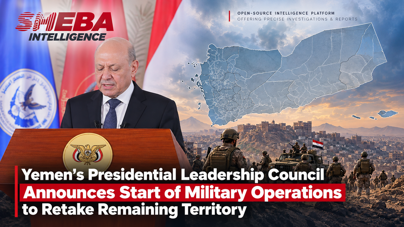 Yemen’s Presidential Leadership Council Announces Start of Military Operations to Retake Remaining Territory